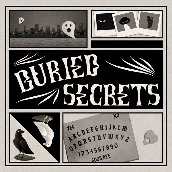 A graphic with the Buried Secrets type treatment as well as images of a ouija board, ravens, ghosts, and polaroids.