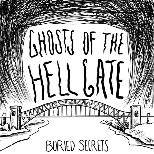 The Haunted Hell Gate, New York City