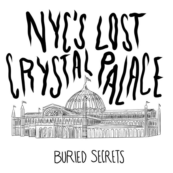 The New York Crystal Palace (Part 1)